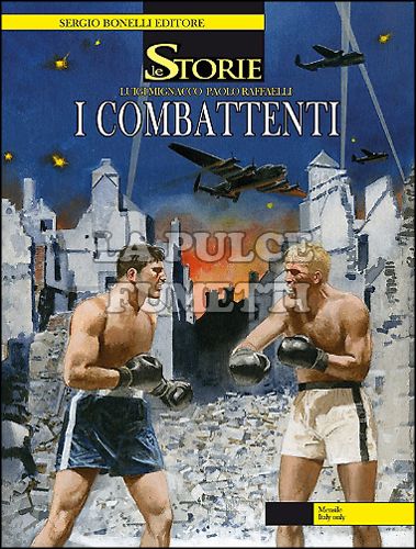 LE STORIE BONELLI #    18: I COMBATTENTI